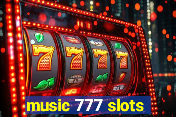 music 777 slots